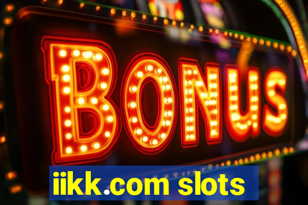 iikk.com slots